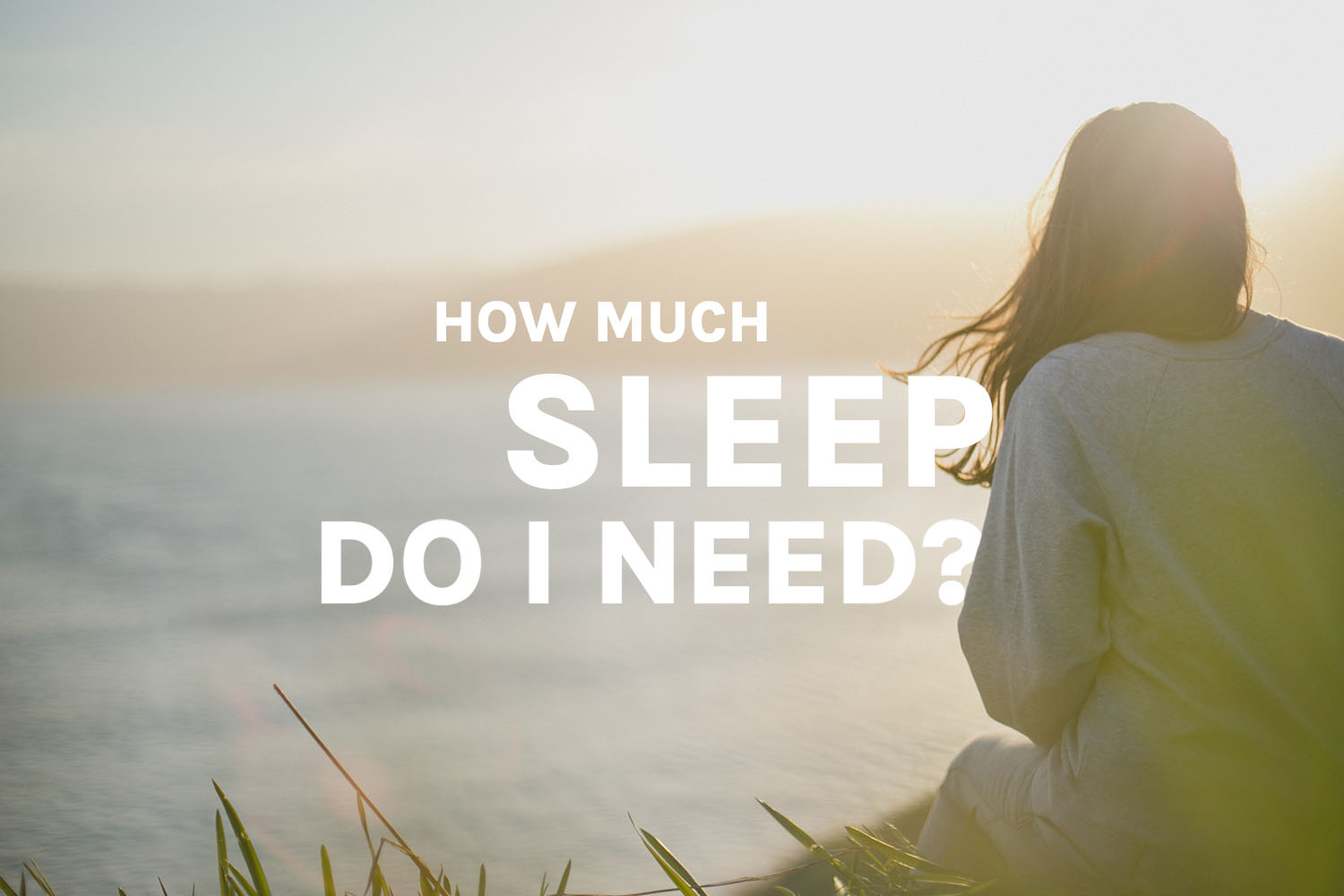 Featured post image of How much sleep do I need?