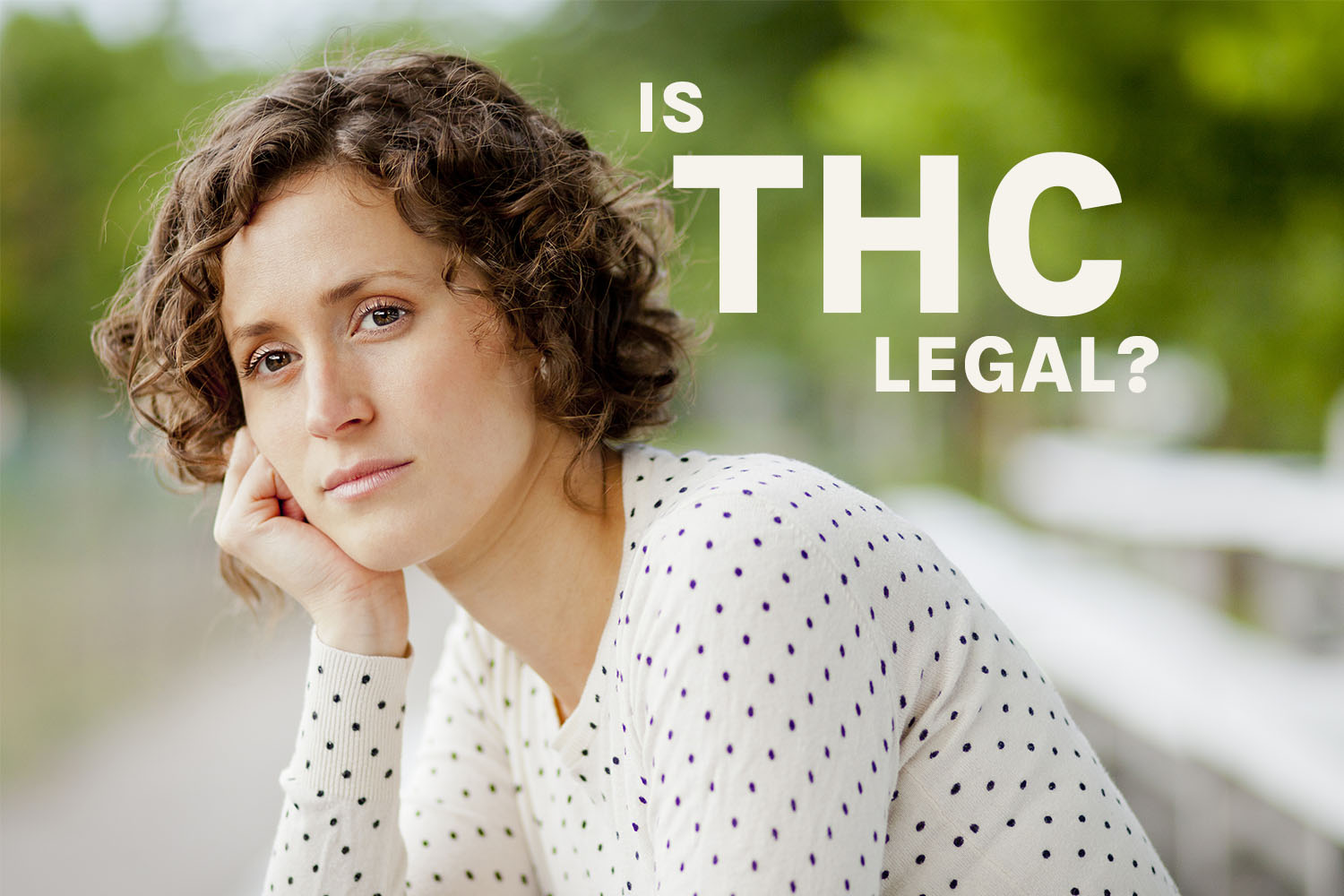 Featured post image of Is THC legal?